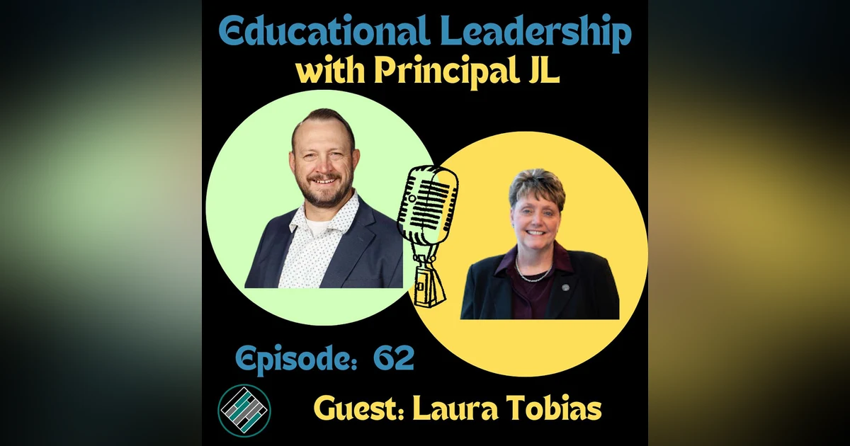 Episode 62: 2025 Pennsylvania Principal of the Year Laura Tobias on Restorative Leadership, Culture, and Student Engagement