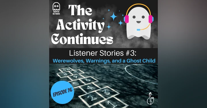 image for Episode 76: Werewolves, Warnings, and a Ghost Child