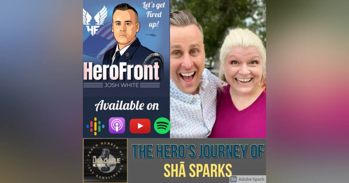 Shā Sparks - Fired up Fearless Living! "Transforming Trauma Into Treasure" Ep 21