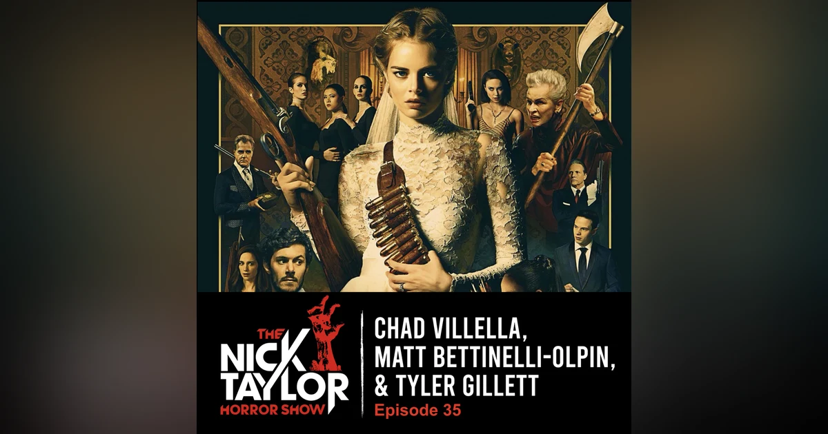 READY OR NOT Director/Producer Trio, Radio Silence: Chad Villella, Matt Bettinelli-Olpin, & Tyler Gillett [Episode 35]