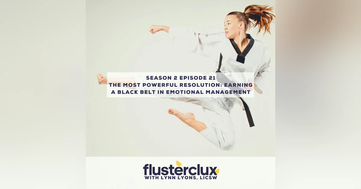 The Most Powerful Resolution: Earning a Black Belt in Emotional Management