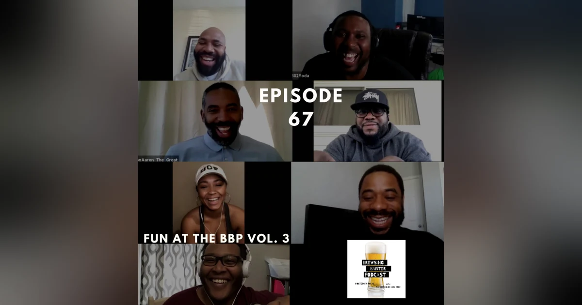 BBP 67 - Social Distancing Series - Fun at the BBP vol. 3
