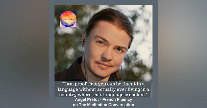 image for The Powerful Connection Between Meditation and Language Learning - Angel Pretot