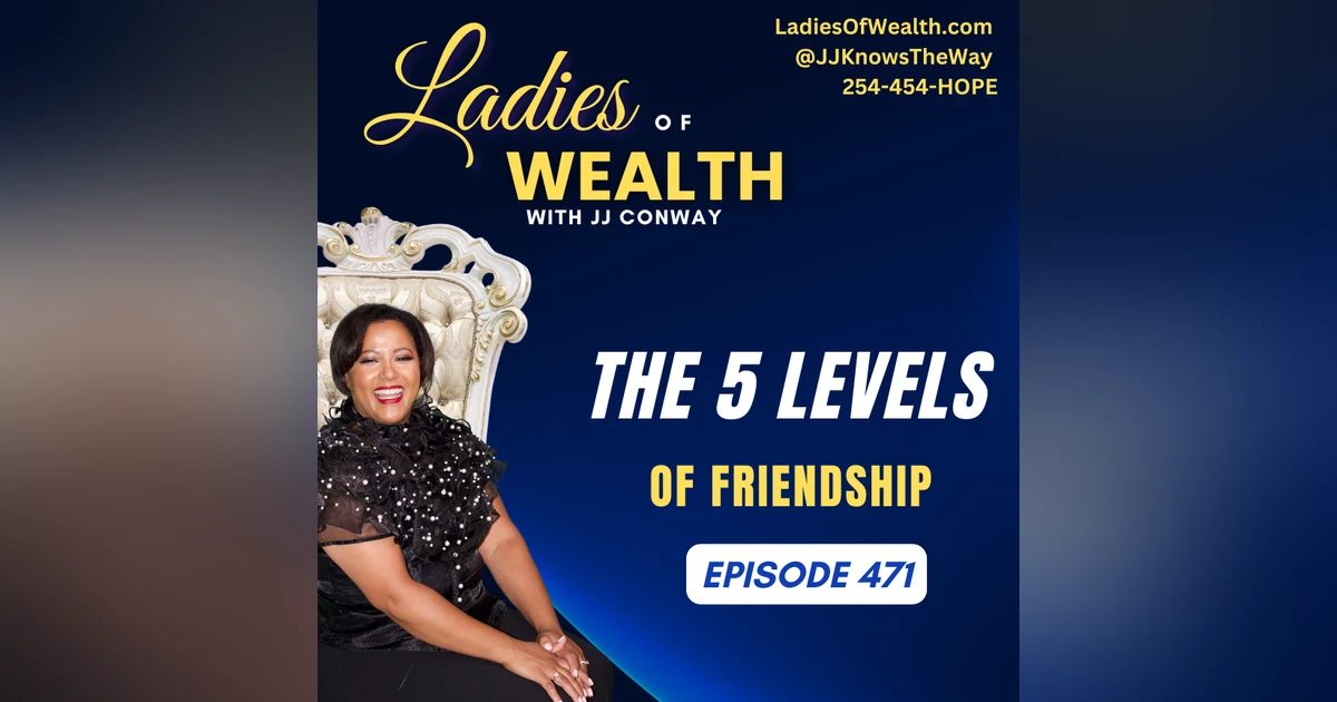 Episode 471: Levels of Friendship (Stop Getting Scammed)