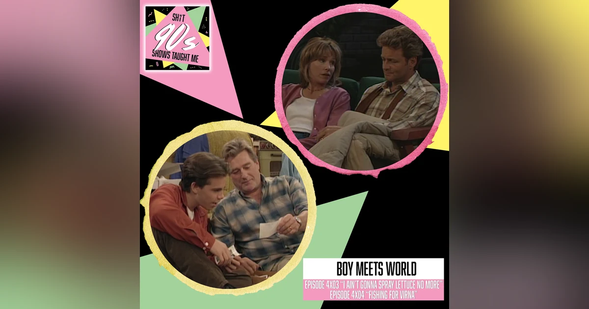 Boy Meets World Season 4 Episodes 3 & 4 (Ain't Gonna Spray Lettuce No More & Fishing for Virna)