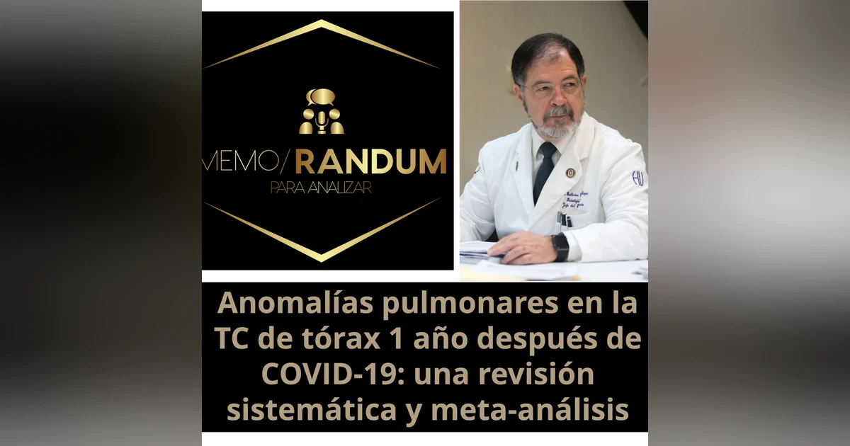 Anomalías pulmonares en la TC de tórax 1 año después de COVID-19: una revisión sistemática y meta-análisis