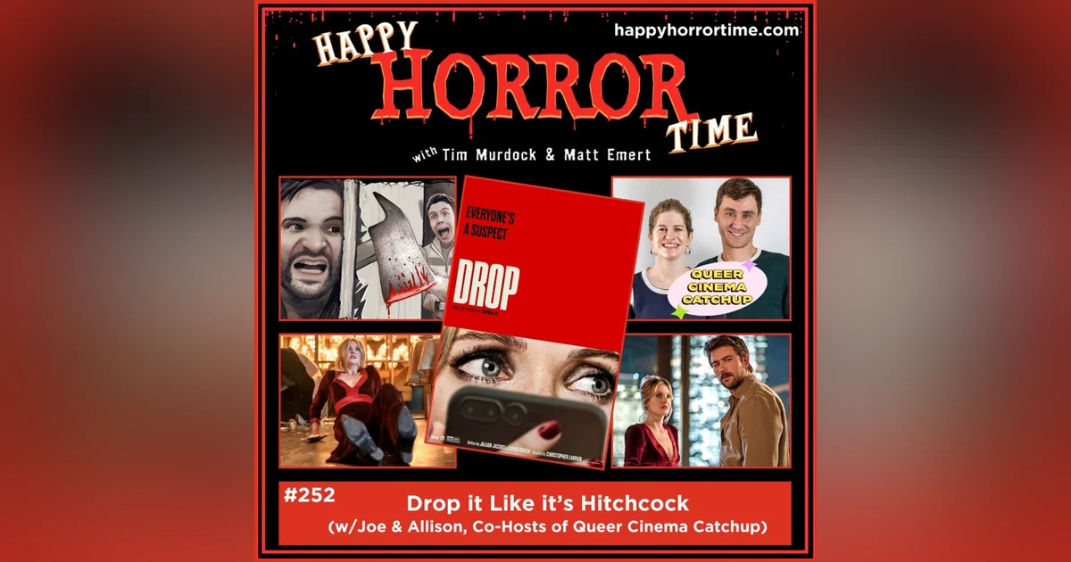 Ep 252: Drop it Like it’s Hitchcock (w/Joe & Allison, co-hosts of Queer Cinema Catchup)