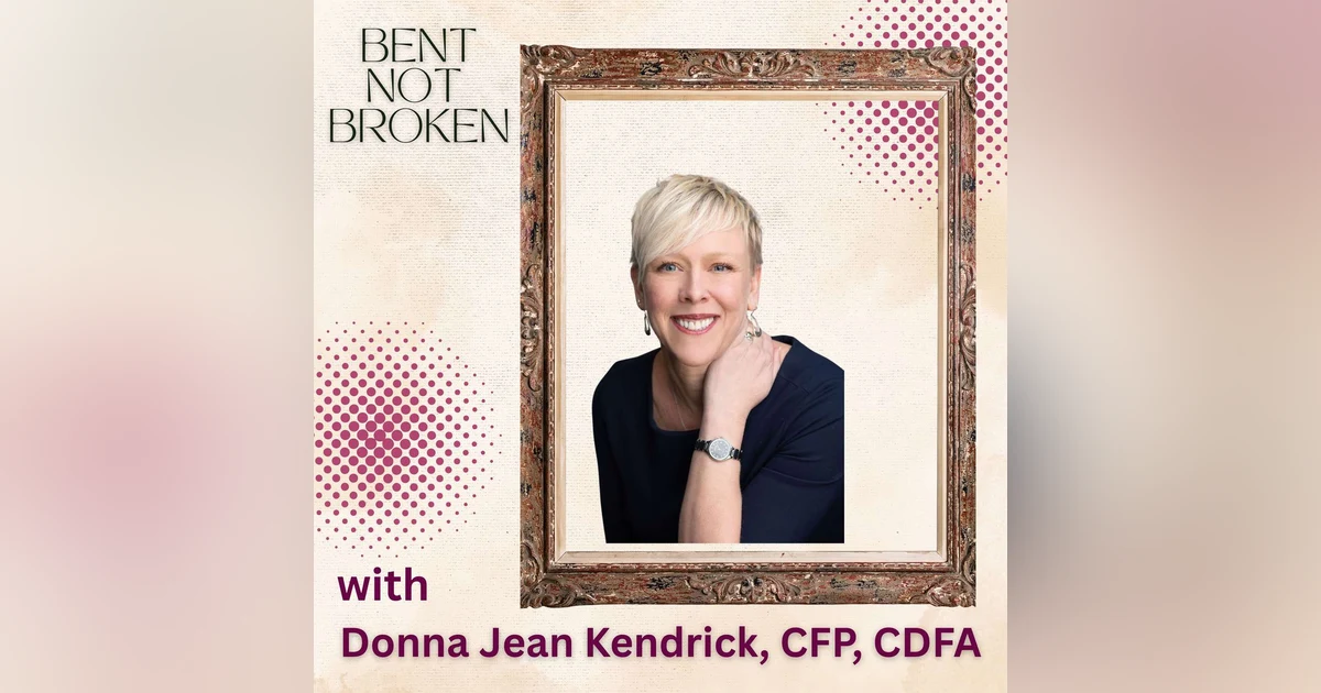 When Life Changes Overnight: Rebuilding Your Life & Finances with Donna  Jean Kendrick