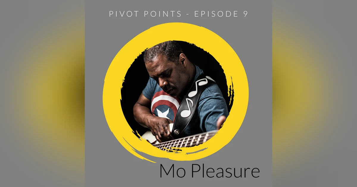 Pivoting through Music (with Mo Pleasure)