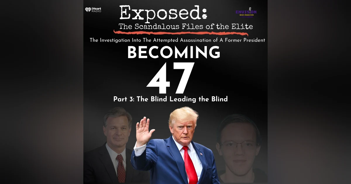 Becoming 47 Part 3 | Blind Leading The Blind