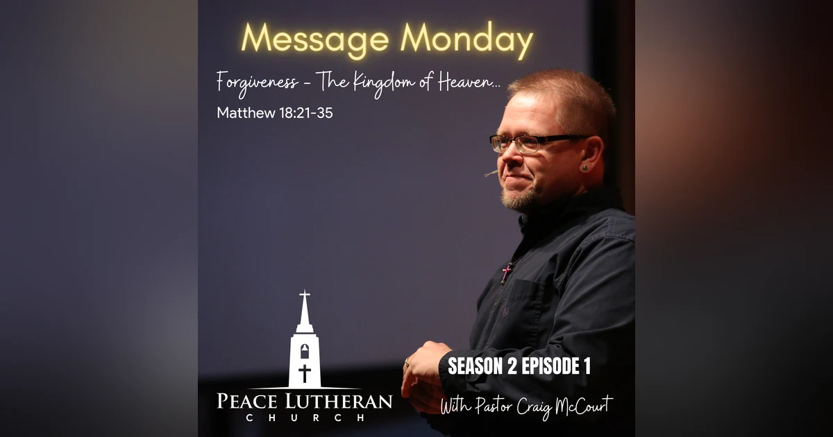 Message Monday - Forgiveness