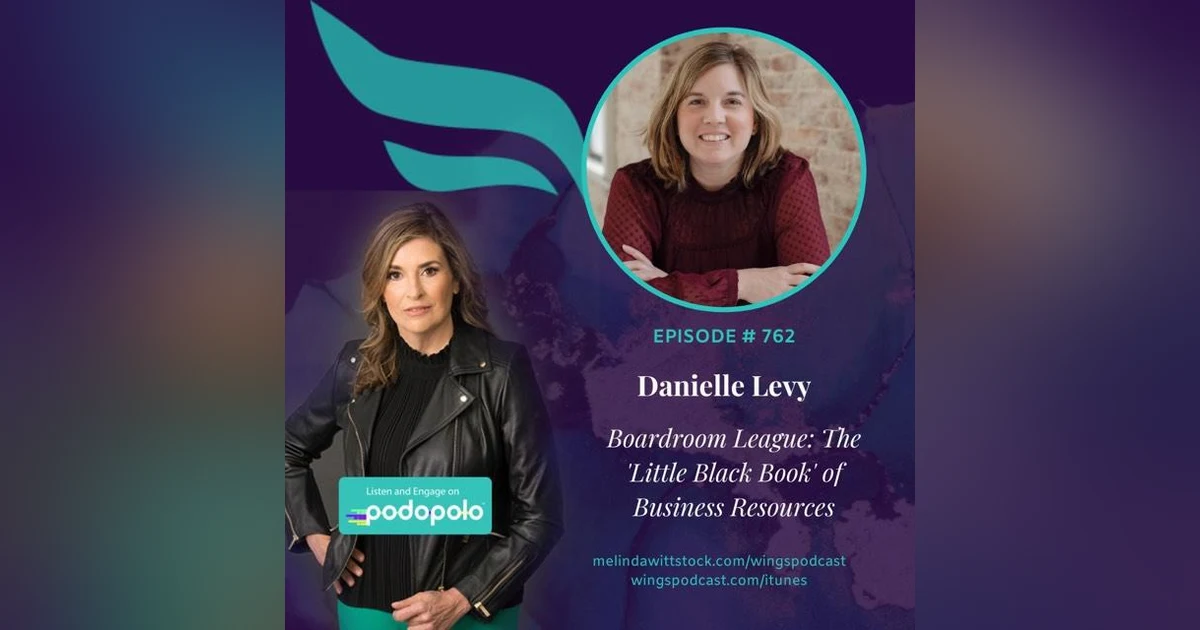 Boardroom League: Entrepreneur Danielle Levy on Helping Founders Leverage Her Little Black Book of Resources