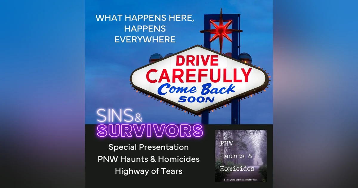 DVA Month Bonus - PNW Haunts and Homicides Presents - The Highway of Tears Part 1