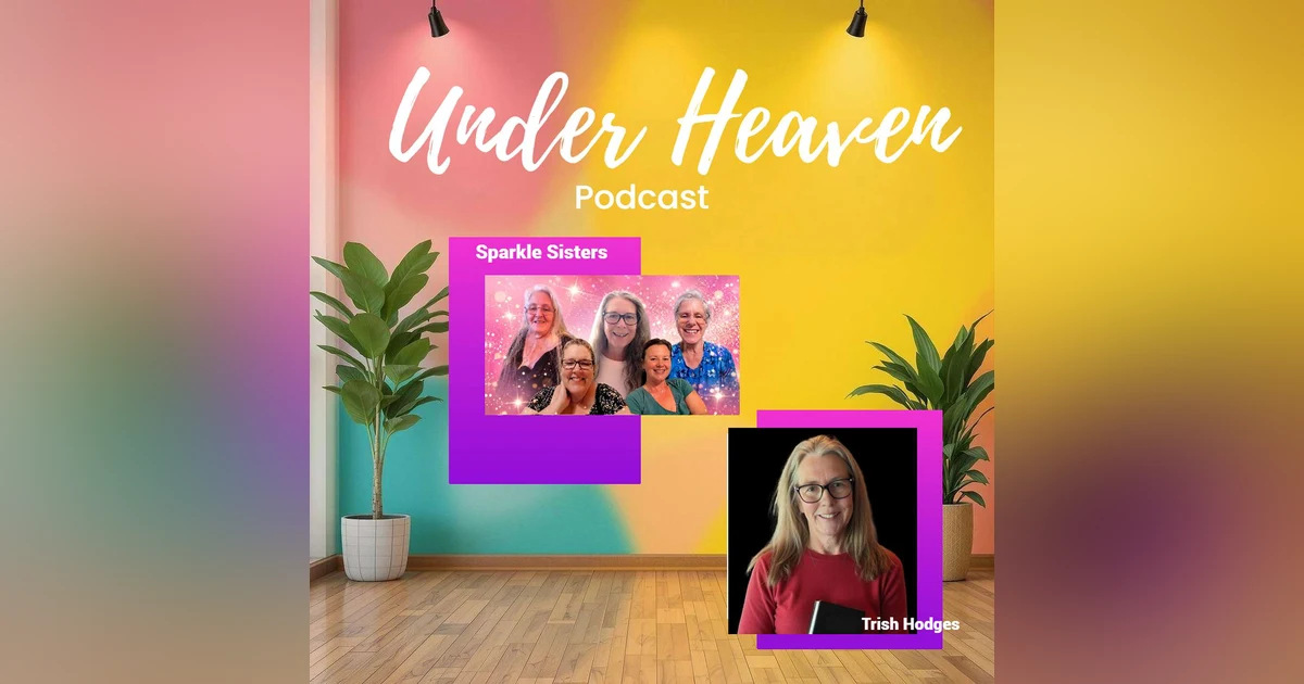 Under Heaven Podcast: Sparkle Sister's Chat - Christ, the Exact Imprint of the Father