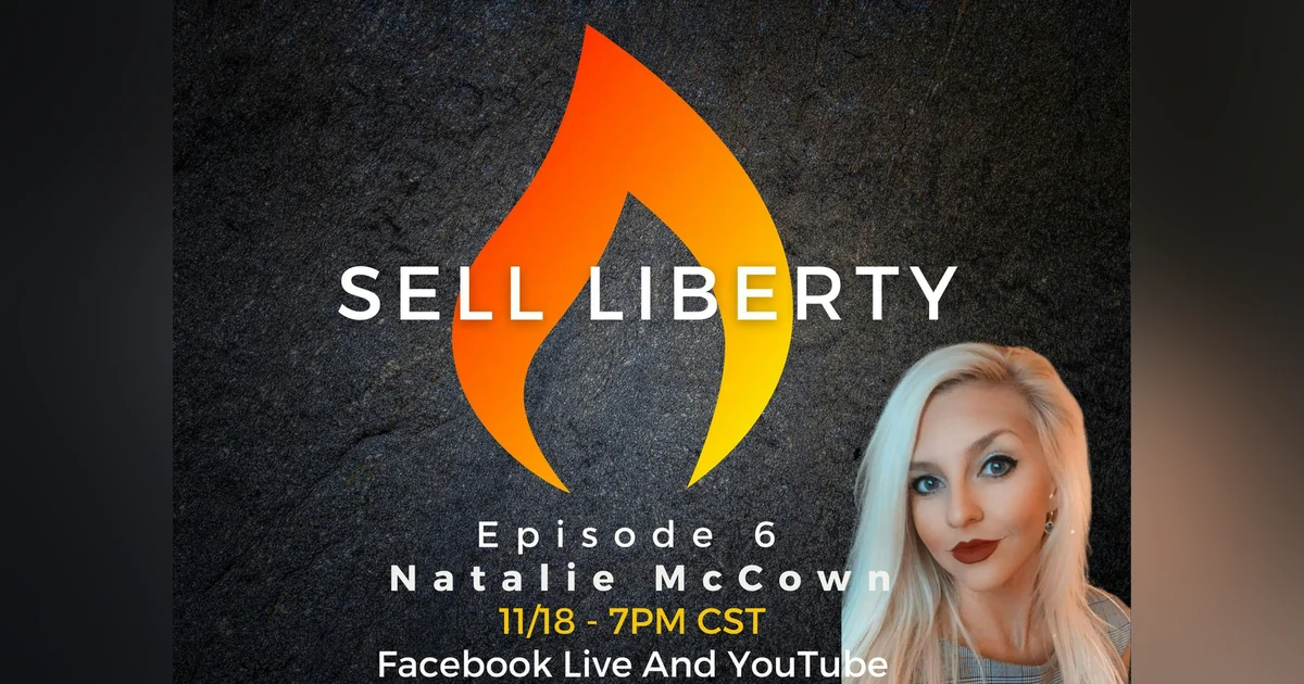 387: Sell Liberty with Jeremy Todd (feat  Natalie McCown)