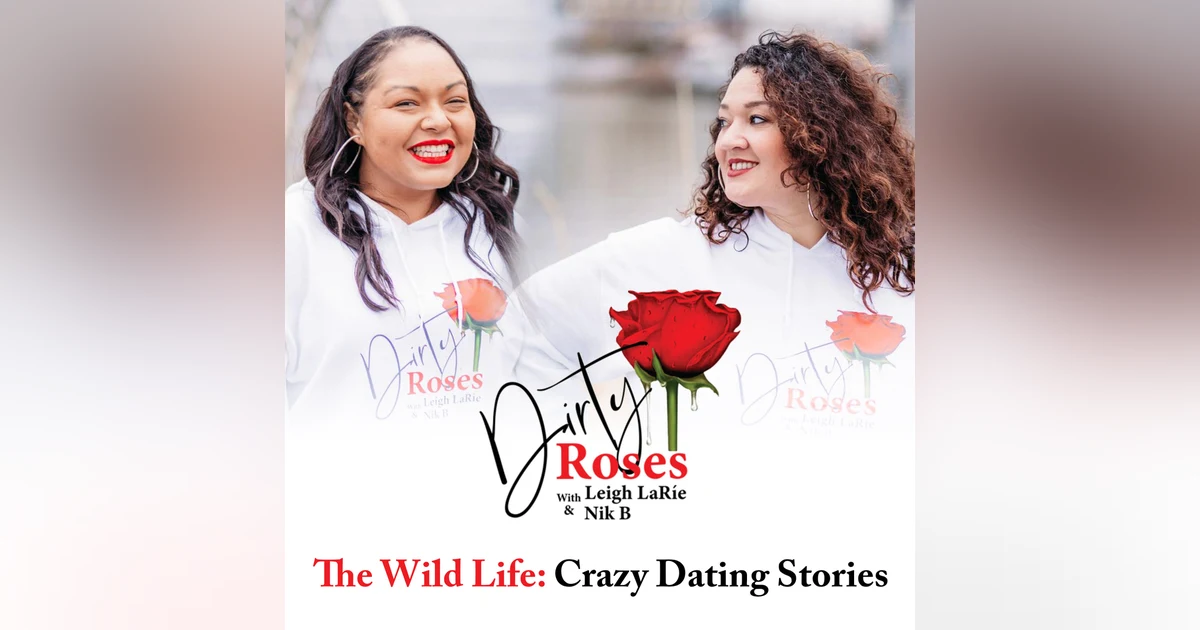 The Wild Life: Crazy Dating Stories