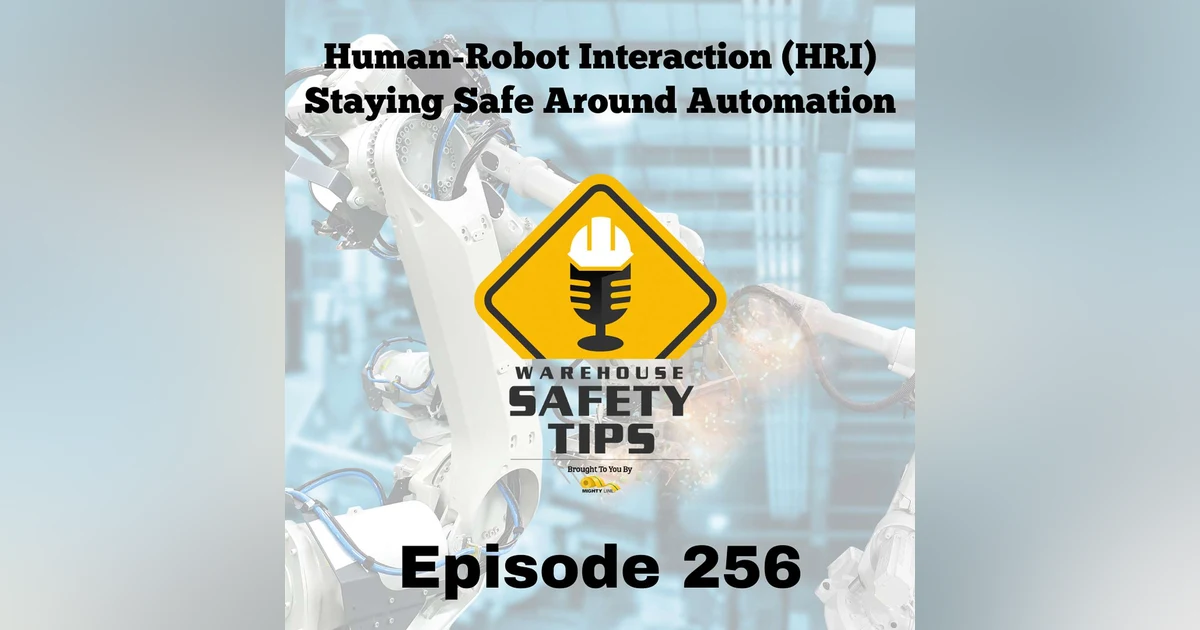 Warehouse Safety Tips | Episode 256 | Warehouse Robotics and Automation Safety - Week One