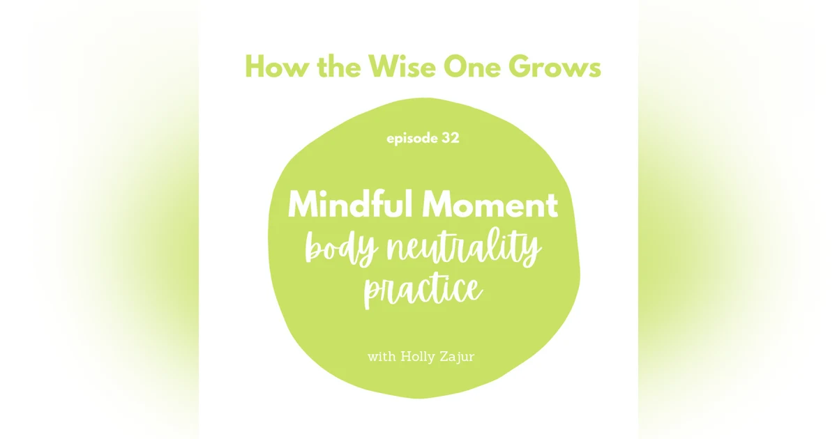Mindful Moment: Body Neutrality Practice (32)