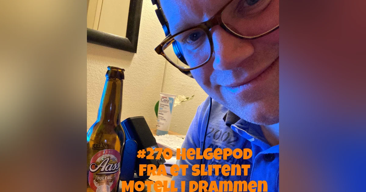 #270 Helgepod fra et slitent motell i Drammen