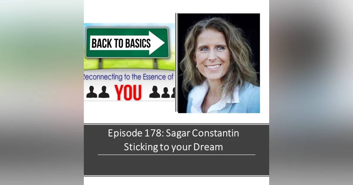 E178: Sagar Constantin - Sticking to your Dream
