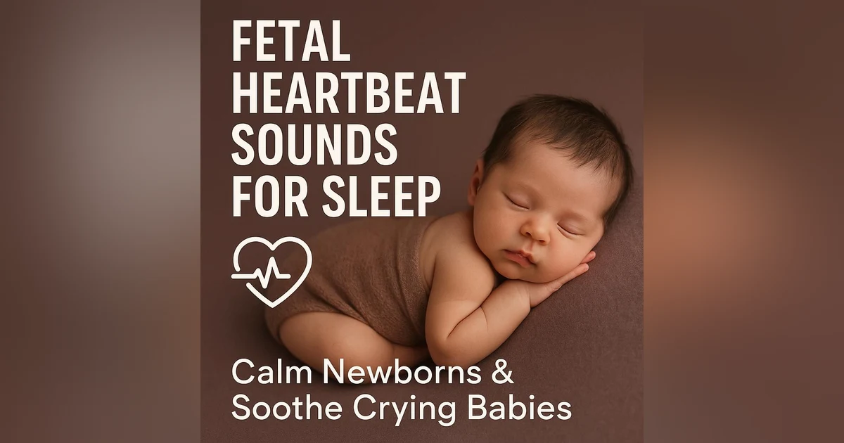 Fetal Heartbeat Sounds For Sleep | Relaxing Baby Sleep Aid
