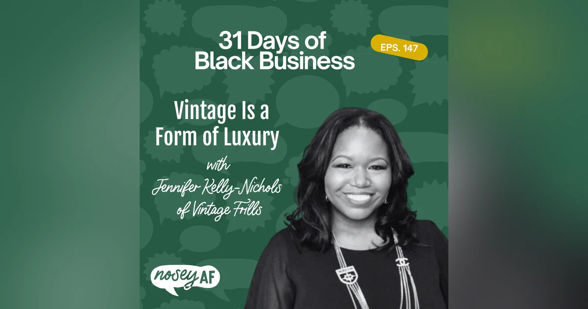 Vintage Is a Form of Luxury with Jennifer Kelly-Nichols of Vintage Frills