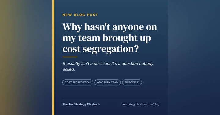 image for Why Hasn't Anyone on My Team Brought Up Cost Segregation?