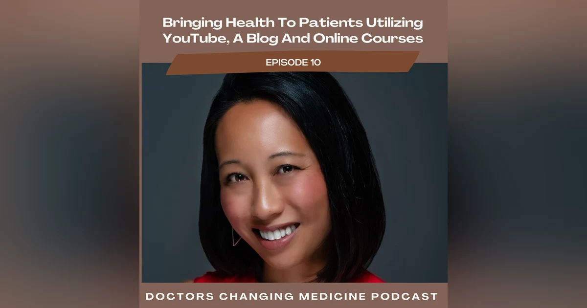 #10. Bringing Health To Patients Utilizing YouTube, A Blog And Online Courses with Dr. Nerissa Bauer
