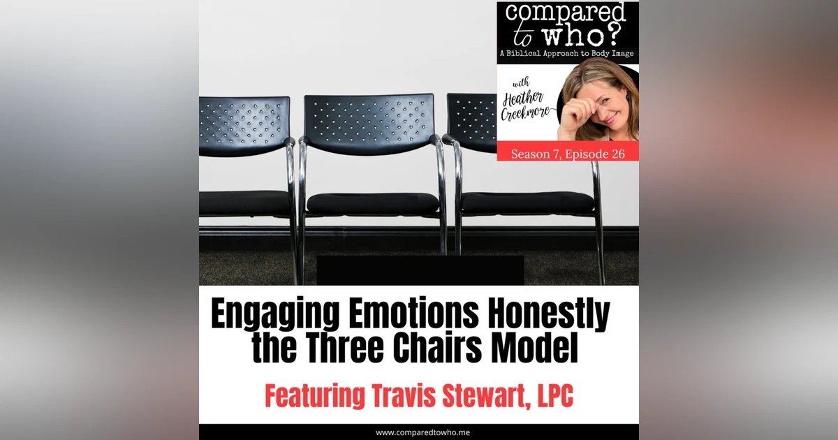 Engaging Emotions Honestly, Three Chairs Model w/Travis Stewart