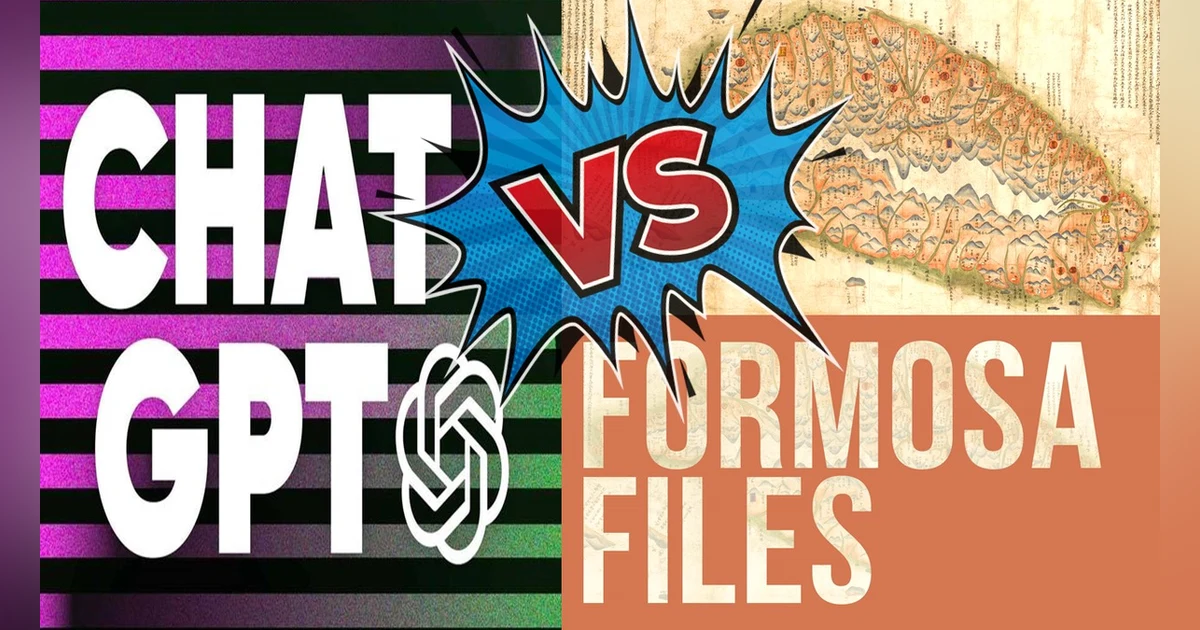 Rage Against the Machine – Formosa Files VS. ChatGPT