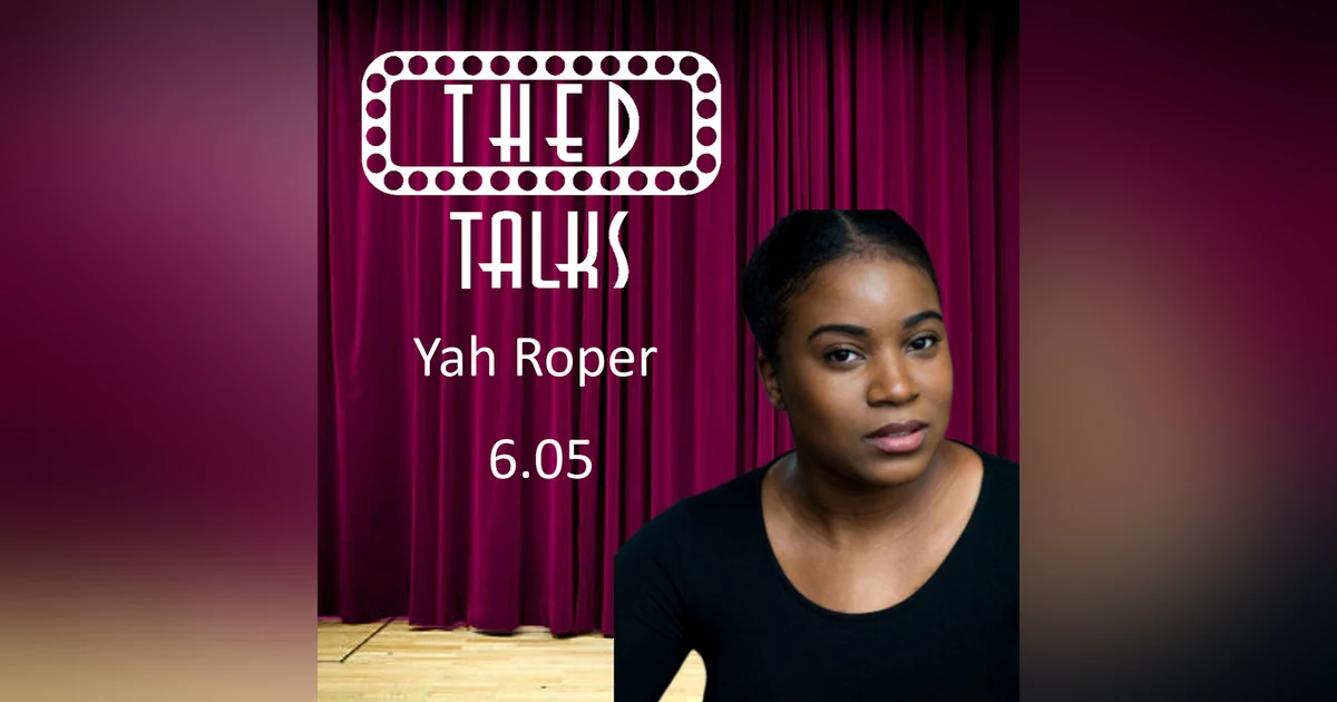 6.05 A Conversation with Yah Roper