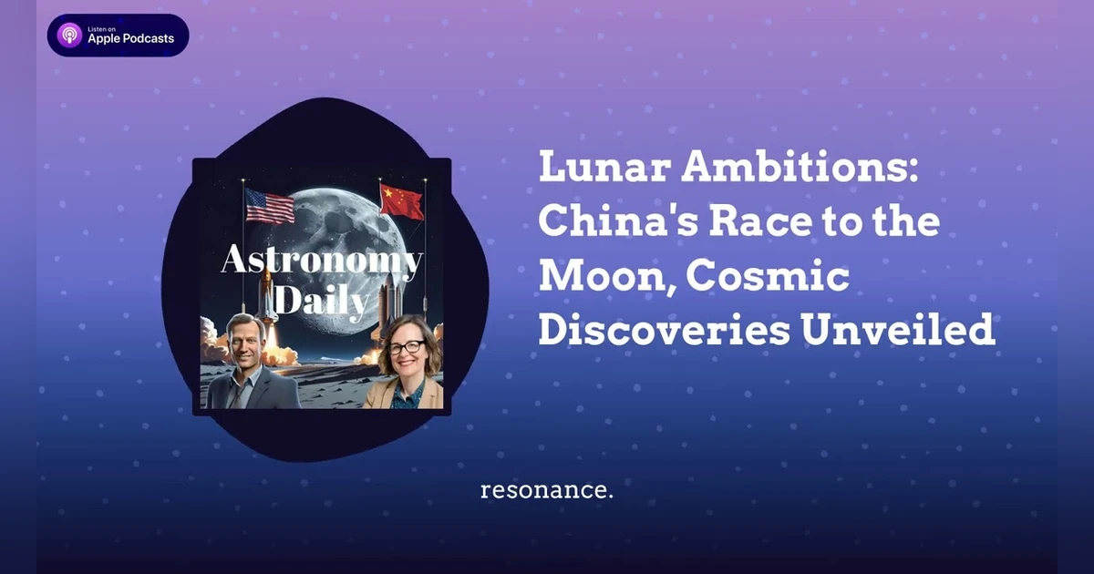 Lunar Ambitions: China’s Race to the Moon, Cosmic Discoveries Unveiled