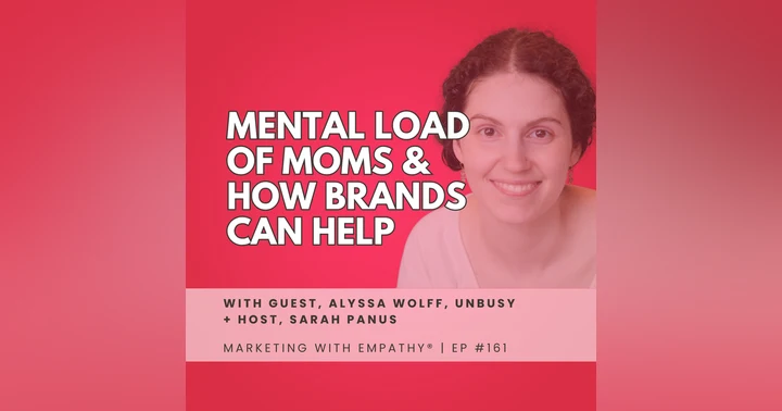 image for Mental Load of Moms & How Brands Can Help with Alyssa Wolff, episode 161