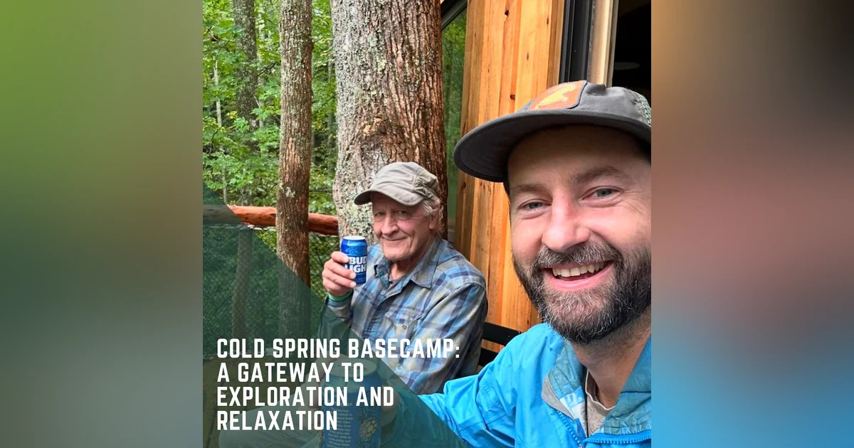 Cold Spring Basecamp: A Gateway to Exploration and Relaxation with Hartwell Carson