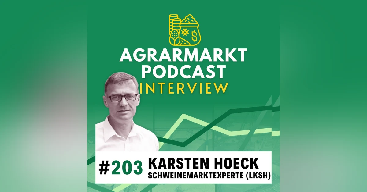 #203 🐷 Schweinefleischmarkt Deepdive mit Karsten Hoeck (LKSH)