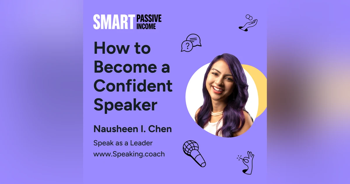 SPI 794: How to Become a Confident Speaker with Nausheen I. Chen—SPI Pro Expert in Residence