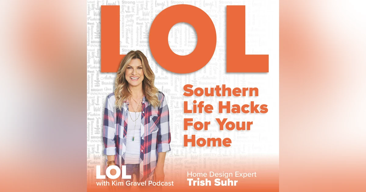 Southern Life Hacks for Your Home with Trish Suhr