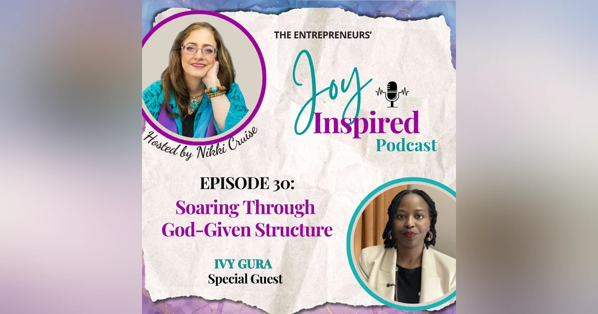 Season 2: Episode 30 - Soaring through God-Given Structure