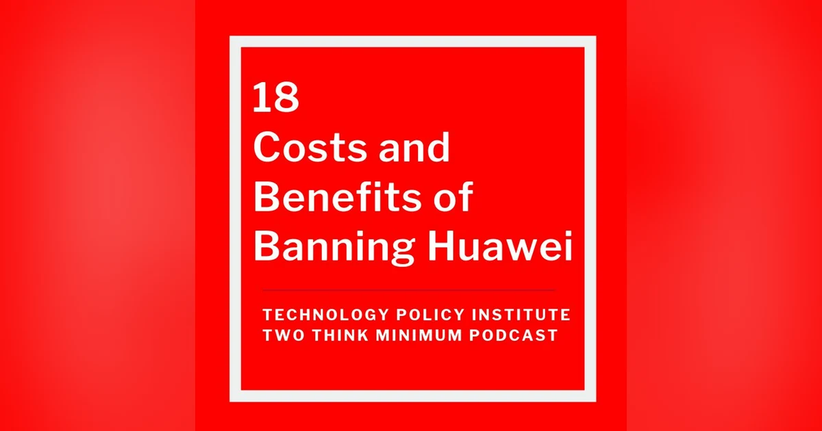 The Costs and Benefits of Banning Huawei