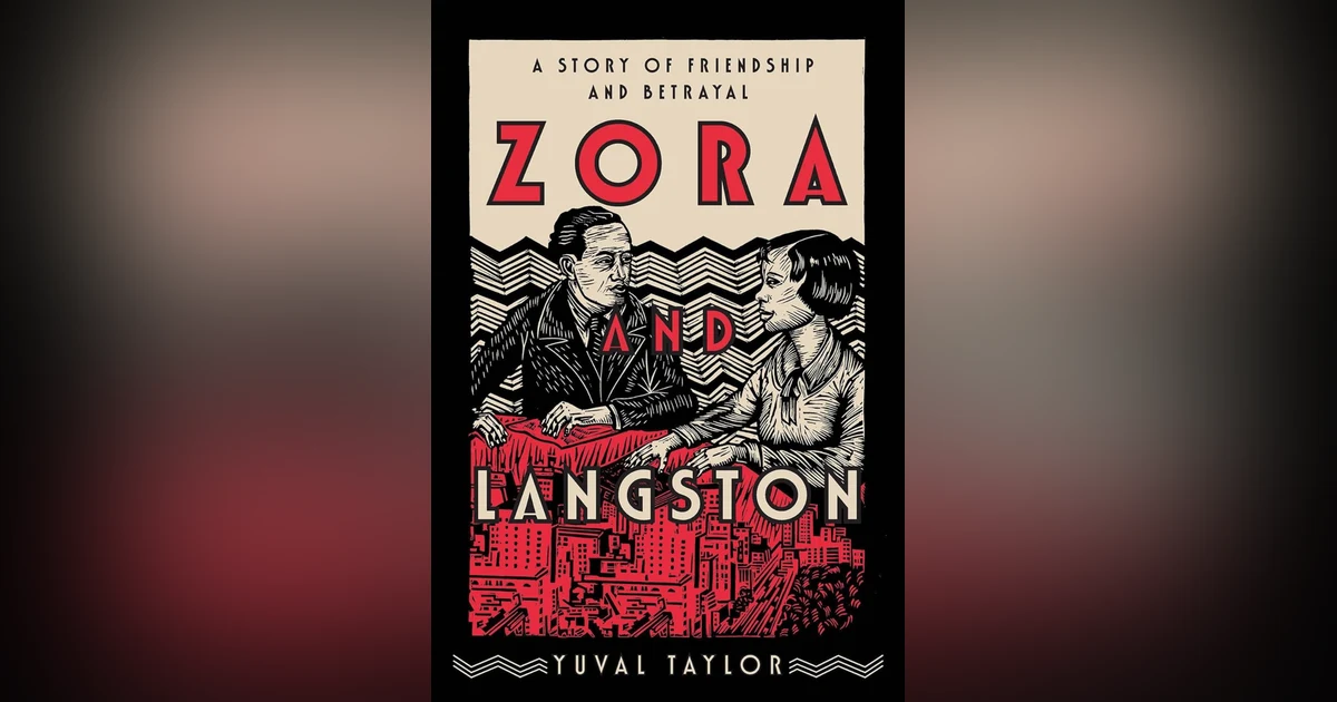 Zora Neale Hurston and Langston Hughes (with Yuval Taylor)