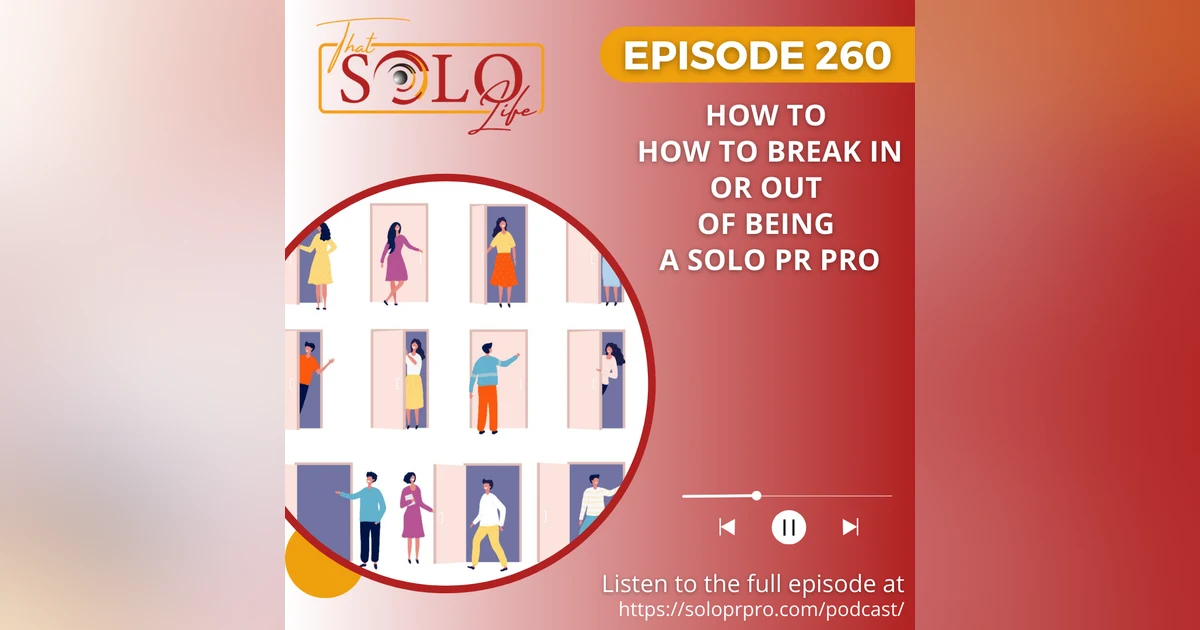 How To Break In or Out of Being a Solo PR Pro
