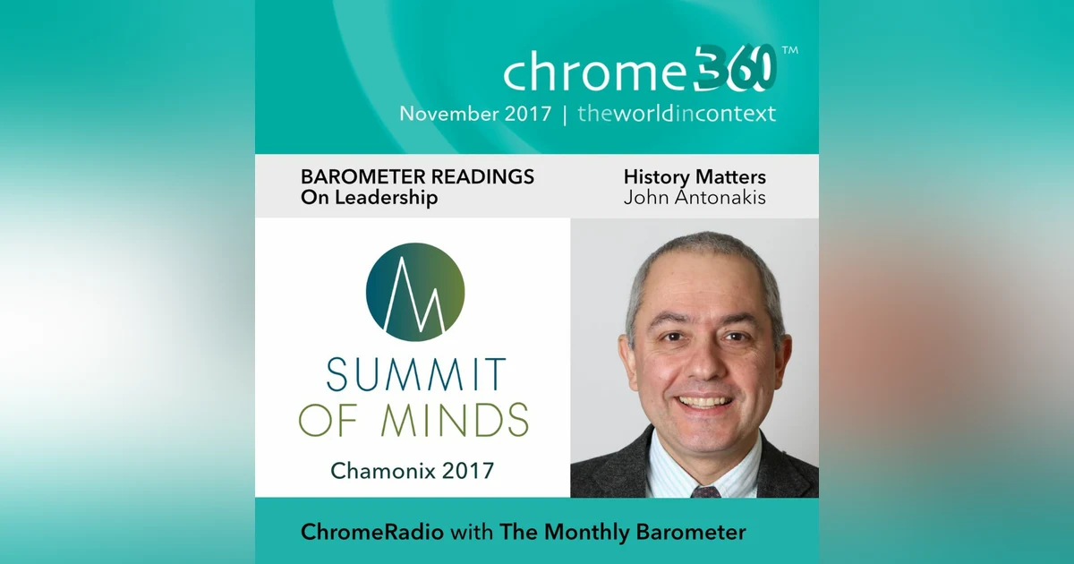 Chrome360 | CHAMONIX - BAROMETER READINGS | Leadership - History Matters | John Antonakis
