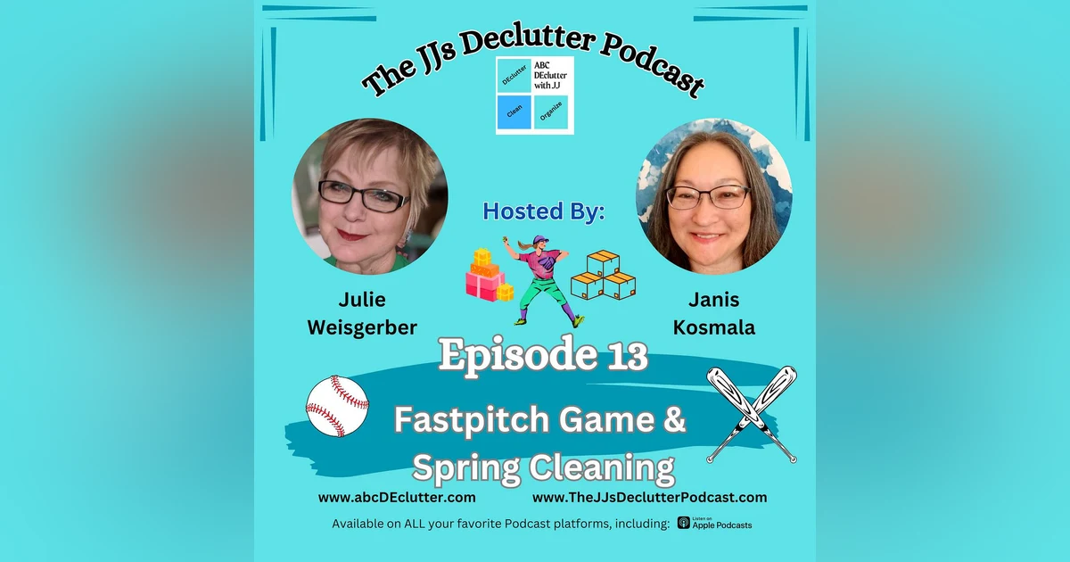 Episode 13 - Fastpitch Game & Spring Cleaning