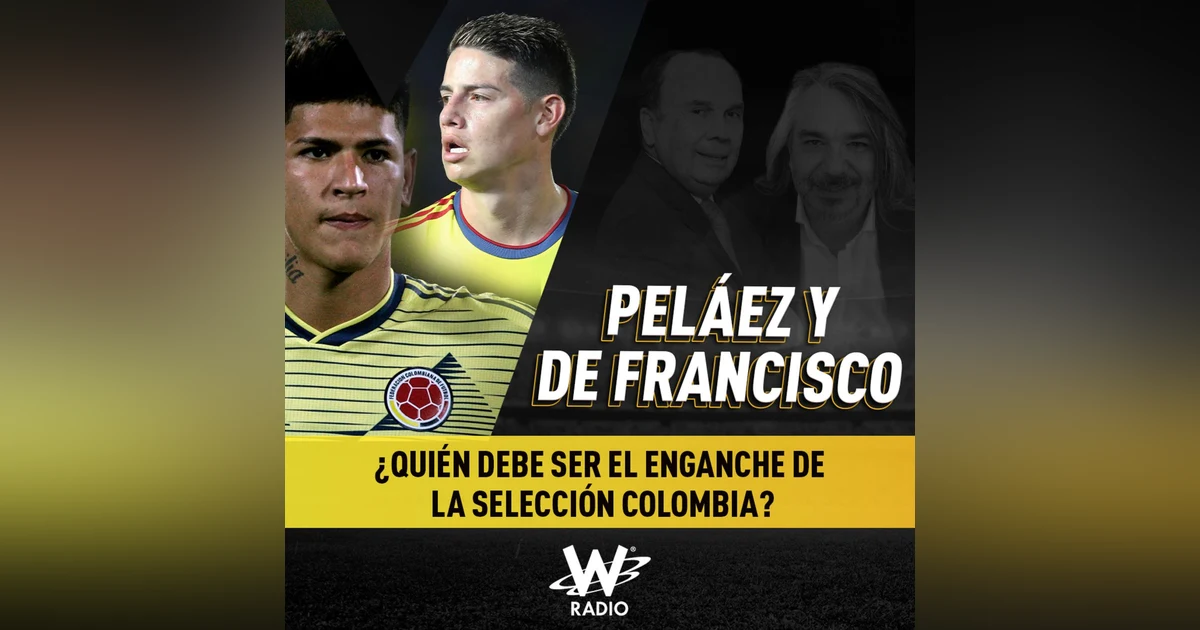 ¿Quién debe ser el enganche de la Selección Colombia?