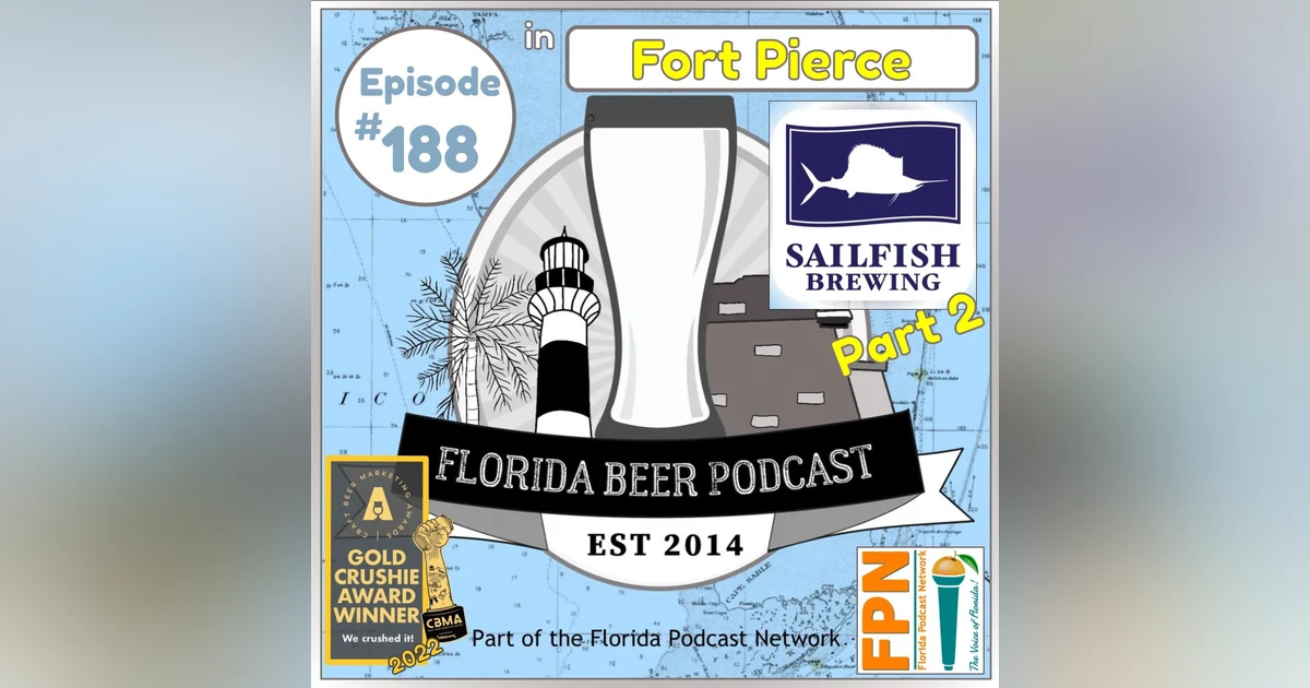 Florida Beer Podcast - Episode 188: Sailfish Brewing, Part 2