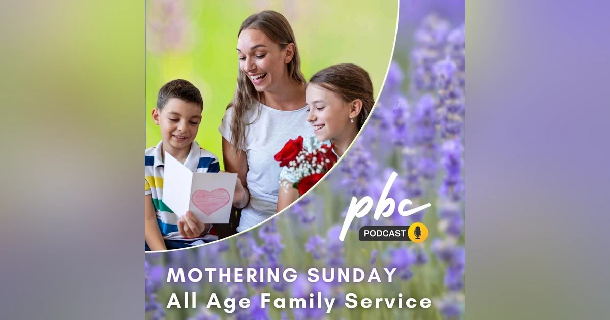 Mothering Sunday 2024