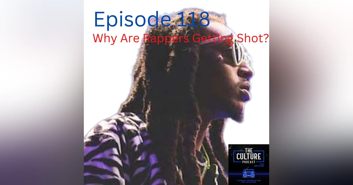 Why Are Rappers Getting Shot?