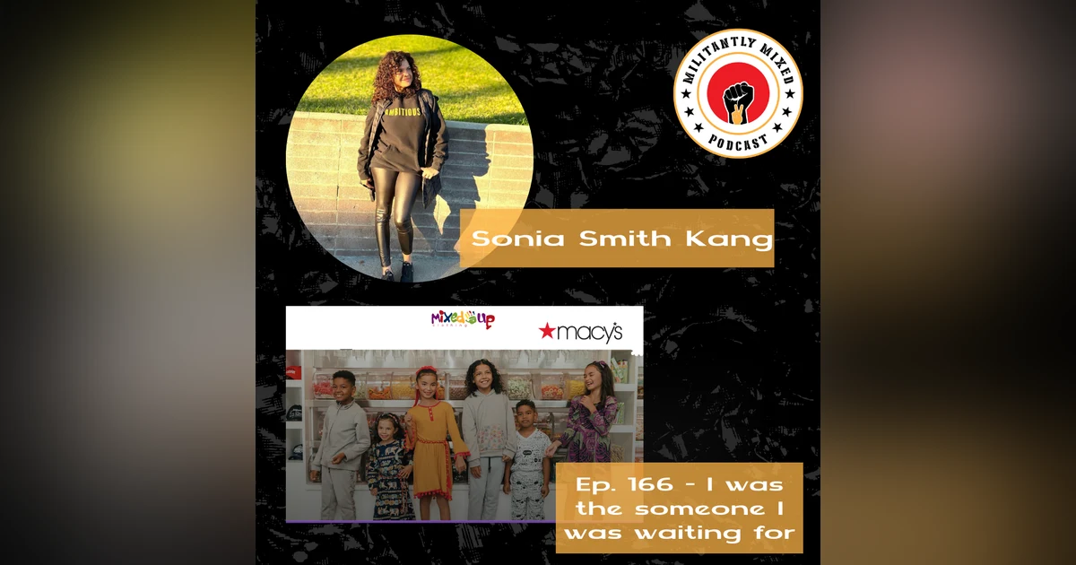 I was the someone I was waiting for with Sonia Smith Kang of Mixed Up Clothing