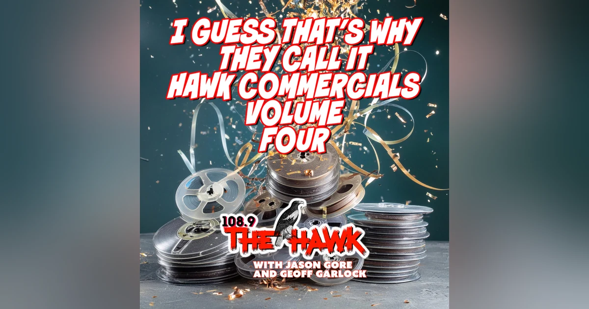 I Guess That’s Why They Call It Hawk Commercials Volume Four