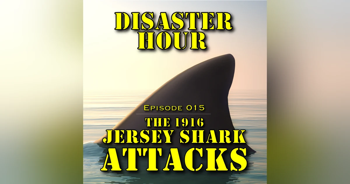 015 The 1916 Jersey Shark Attacks